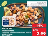 Garnelen im Kaufland Prospekt Frutti di Mare von K-BLUE BAY im aktuellen Kaufland Prospekt für 2,99 €