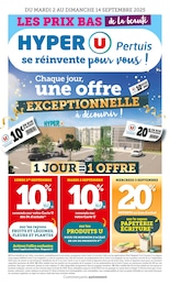 Prospectus Hyper U, "LES PRIX BAS de la beauté" à Pertuis et alentours, 56 pages, 02/09/2025 - 14/09/2025 Catalogue Hyper U "LES PRIX BAS de la beauté" à Pertuis et alentours, 56 pages, 02/09/2025 - 14/09/2025
