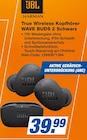 expert Höchstadt - True Wireless Kopfhörer WAVE BUDS 2 Schwarz Angebot im Prospekt True Wireless Kopfhörer WAVE BUDS 2 Schwarz bei expert im Höchstadt Prospekt für 39,99 €