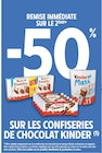 Intermarché Super Bidart - Promo -50% remise immédiate sur le 2ème sur les confiseries de chocolat KINDER Promo -50% remise immédiate sur le 2ème sur les confiseries de chocolat KINDER à dans le catalogue Intermarché Super à Bidart