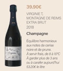 Champagne 2018 - VIRGINIE T MONTAGNE DE REIMS EXTRA BRUT - Monoprix Sceaux à Châtenay-Malabry Champagne 2018 - VIRGINIE T MONTAGNE DE REIMS EXTRA BRUT en promo chez Monoprix Sceaux Châtenay-Malabry à 39,90 €