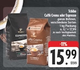 Caffè Crema Angebote von Tchibo bei EDEKA Freiberg für 15,99 €