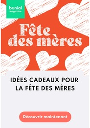 Prospectus Bonial Magazine "Idées cadeaux pour la fête des mères", 1 page, 12/05/2022 - 30/05/2022