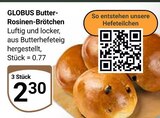 Butter-Rosinen-Brötchen Angebote von Globus bei GLOBUS Rüsselsheim für 2,30 €