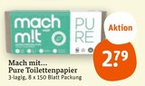 Pure Toilettenpapier von mach m!t im aktuellen tegut Prospekt für 2,79 €