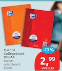 Collegeblock DIN A4 von Oxford für 2,99 € bei budni im Angebot Collegeblock DIN A4 von Oxford im aktuellen budni Prospekt