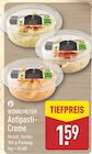 Antipasti-Creme im Angebot bei ALDI Nord in Rostock Antipasti-Creme Angebote von WONNEMEYER bei ALDI Nord Rostock für 1,59 €
