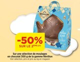 -50% SUR LE 2ÈME Sur une sélection de moulages en chocolat 300 g de la gamme Révillon à Bi1 dans Fontvannes