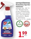 Scheiben Sprühenteiser Angebote von GUT&GÜNSTIG bei E center Karlsruhe für 1,99 €
