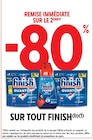 -80 % remise immédiate sur le 2ème sur tout FINISH à Intermarché Express dans Fontainebleau -80 % remise immédiate sur le 2ème sur tout FINISH à Intermarché Express dans Fontainebleau