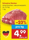 Aktuelles Schweine-Nacken Angebot bei Netto Marken-Discount in Hildesheim ab 4,99 €