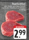 Thunfischfilet im Angebot bei E center in Meerbusch Thunfischfilet Angebote bei E center Meerbusch für 2,99 €