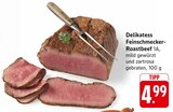 Delikatess Feinschmecker-Roastbeef Angebote bei E center Maintal für 4,99 €