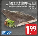 Schwarzer Heilbutt bei EDEKA im Prospekt "" für 1,99 €