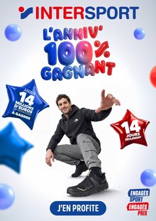 Catalogue Intersport de la semaine "L'anniv' 100% gagnant" avec 1 page, valide du 21/09/2026 au 04/10/2026 pour Besse-et-Saint-Anastaise et alentours Prospectus Intersport de la semaine "L'anniv' 100% gagnant" avec 1 page, valide du 21/09/2026 au 04/10/2026 pour Besse-et-Saint-Anastaise et alentours