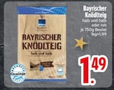 Bayrischer Knödlteig oder roh im aktuellen EDEKA Prospekt für 1,49 €