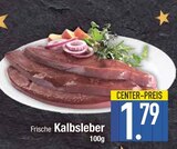 Aktuelles Frische Kalbsleber Angebot bei E center in Augsburg ab 1,79 €