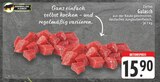 Zartes Gulasch im Angebot bei EDEKA in Königswinter Zartes Gulasch Angebote von JUNGBULLEN-FLEISCH bei EDEKA Königswinter für 15,90 €