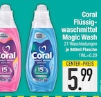 Flüssigwaschmittel Magic Wash im EDEKA Prospekt Flüssigwaschmittel Magic Wash von Coral im aktuellen EDEKA Prospekt für 5,99 €
