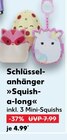 Schlüsselanhänger »Squish-a-long« Angebote bei Kaufland Hildesheim für 4,99 €