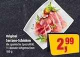 Original Serrano-Schinken im Angebot bei Markant in Kiel Original Serrano-Schinken Angebote bei Markant Kiel für 2,99 €