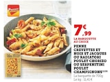 Penne Crevettes et Noix St Jacques ou Radiatori Poulet Chorizo ou Serpentini Poulet Champignons dans le catalogue Super U