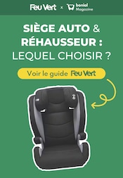 Catalogue Autres Magasins Magazine en cours à Chasné-sur-Illet et alentours, "SIÈGE AUTO & RÉHAUSSEUR: LEQUEL CHOISIR ?", 1 page, 28/07/2024 - 27/08/2024