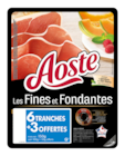 Jambon cru Les Fines et Fondantes - AOSTE en promo chez Carrefour Aix-en-Provence à 4,09 €