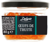 Œufs de truite - DELUXE - Lidl à Villefranche-sur-Saône Œufs de truite - DELUXE en promo chez Lidl Villefranche-sur-Saône à 4,69 €