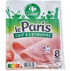 Jambon le Paris - CARREFOUR CLASSIC' en promo chez Carrefour Jambon le Paris - CARREFOUR CLASSIC' dans le catalogue Carrefour