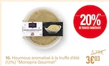 Houmous aromatisé à la truff e d’été (1,1%) - Monoprix Gourmet à 3,03 € dans le catalogue Monoprix