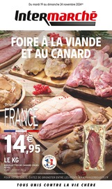 Catalogue Supermarchés Intermarché en cours à Villers-lès-Nancy et alentours, "FOIRE À LA VIANDE ET AU CANARD", 16 pages, 19/11/2024 - 24/11/2024