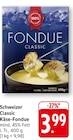 Schweizer Classic Käse-Fondue bei EDEKA im Blankenrath Prospekt für 3,99 €