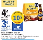 Bière blonde du nord 7° - NOS RÉGIONS ONT DU TALENT dans le catalogue E.Leclerc