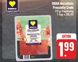 EDEKA Oberthulba - Prosciutto Crudo Angebot im Prospekt Prosciutto Crudo bei EDEKA im Oberthulba Prospekt für 1,99 €