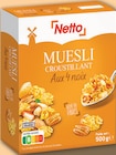 Muesli Croustillant Aux 4 Noix - NETTO en promo chez Netto Muesli Croustillant Aux 4 Noix - NETTO dans le catalogue Netto