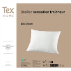 Oreiller Sensation Fraîcheur - TEX HOME en promo chez Carrefour Caen à 14,99 €