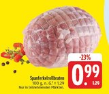 EDEKA Weißenberg - Spanferkelrollbraten Angebot im Prospekt Spanferkelrollbraten bei EDEKA im Weißenberg Prospekt für 0,99 €