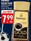 Instant Gold im Angebot bei E center in Koblenz Instant Gold Angebote von Dallmayr bei E center Koblenz für 7,99 €