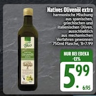 EDEKA Gars - Natives Olivenöl extra Angebot im Prospekt Natives Olivenöl extra bei EDEKA im Gars Prospekt für 5,99 €