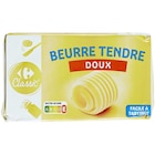 Beurre tendre doux - CARREFOUR CLASSIC' en promo chez Carrefour Beurre tendre doux - CARREFOUR CLASSIC' dans le catalogue Carrefour