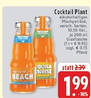 Sex on the Beach Angebote von Cocktail Plant bei E center Köln für 1,99 €