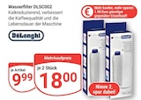 Aktuelle Kaffeevollautomat Angebote bei GLOBUS in Ludwigshafen (Rhein) Aktuelles Wasserfilter DLSC002 Angebot bei GLOBUS in Ludwigshafen (Rhein) ab 9,99 €