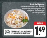 Frucht-Geflügelsalat im Angebot bei EDEKA in Hoyerswerda Frucht-Geflügelsalat Angebote bei EDEKA Hoyerswerda für 1,49 €