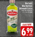 Bio Natives Olivenöl Extra im Angebot bei E center in Duisburg Bio Natives Olivenöl Extra Angebote von Bertolli bei E center Duisburg für 6,99 €