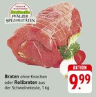 Braten Rollbraten Angebote von PFÄLZER SPEZIALITÄTEN bei E center Neustadt für 9,99 €