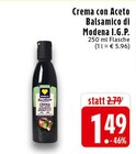 Crema con Aceto Balsamico di Modena I.G.P. im Angebot bei EDEKA in Bonn Crema con Aceto Balsamico di Modena I.G.P. Angebote von EDEKA bei EDEKA Bonn für 1,49 €
