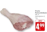 Frische Putenunterkeule bei EDEKA im Prospekt "" für 4,99 €