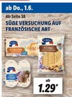 SÜßE VERSUCHUNG AUF FRANZÖSISCHE ART Angebot in Marienwerder SÜßE VERSUCHUNG AUF FRANZÖSISCHE ART im aktuellen Prospekt bei Lidl in Marienwerder