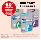 Promo -60% de remise immédiate sur le 2ème produit identique au choix sur tout Freedent à  dans le catalogue Super U à L'Isle-sur-la-Sorgue